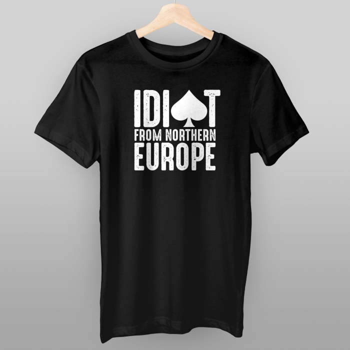 T-shirt Poker Idiot from northern Europe sort